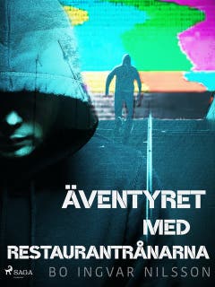Äventyret med restaurantrånarna – omslag till ljudboken av Bo Ingvar Nilsson