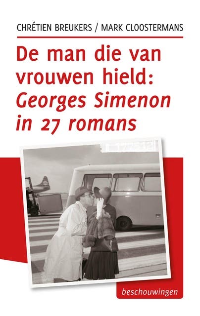 De man die van vrouwen hield, Georges Simenon in 27 romans: beschouwingen – omslag van het luisterboek van Chrétien Breukers,Mark Cloostermans
