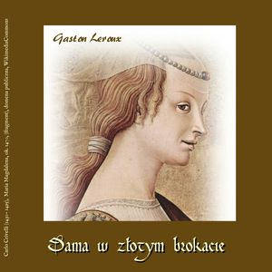 Dama w złotym brokacie – okładka audiobooka, autor Gaston Leroux