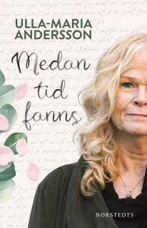Medan tid fanns – omslag till ljudboken av Ulla-Maria Andersson