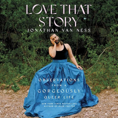 Love That Story – omslag til lydbogen af Jonathan Van Ness