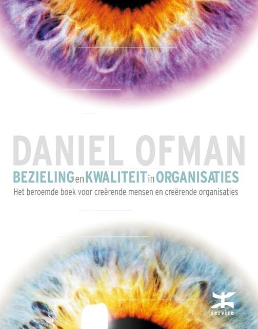 Bezieling en kwaliteit in organisaties: het beroemde boek voor creerende mensen en creerende organisaties – omslag van het luisterboek van Daniel Ofman