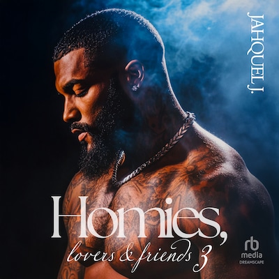 Homies Lovers And Friends 3 – omslag til lydbogen af Jahquel J.
