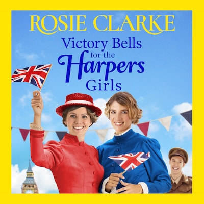 Victory Bells For The Harpers Girls - Welcome To Harpers Emporium - A wartime historical saga from Rosie Clarke, Book 6 (Unabridged) – omslag til lydbogen af Rosie Clarke