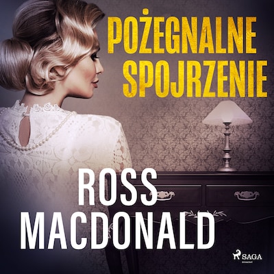 Pożegnalne spojrzenie – okładka audiobooka, autor Ross Macdonald