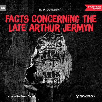 Facts Concerning the Late Arthur Jermyn and His Family
