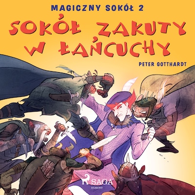 Magiczny sokół 2 - Sokół zakuty w łańcuchy – okładka audiobooka, autor Peter Gotthardt