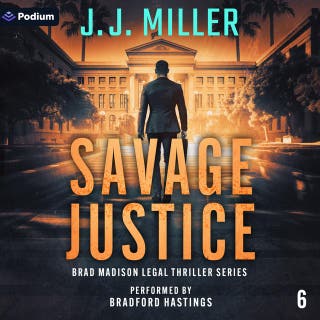 Savage Justice: Brad Madison Legal Thriller Series, Book 6