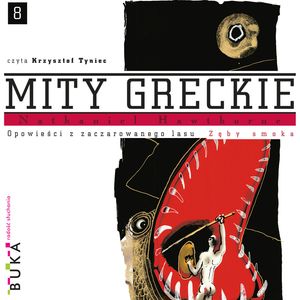 Opowieści z zaczarowanego lasu. Zęby smoka – okładka audiobooka, autor Nathaniel Hawthorne