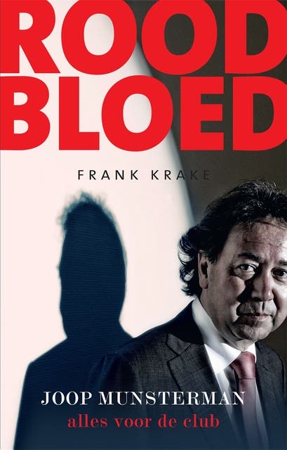 Rood Bloed: Joop Munsterman Alles voor de club – omslag van het luisterboek van Frank Krake