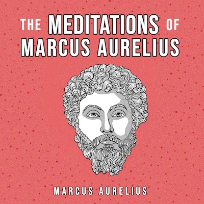 The Meditations Of Marcus Aurelius