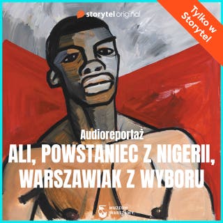 Ali, powstaniec z Nigerii, warszawiak z wyboru – okładka audiobooka, autor Aleksandra Zbroja