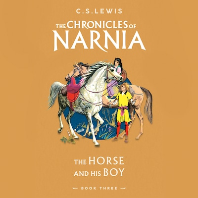 The Horse and His Boy: Unabridged