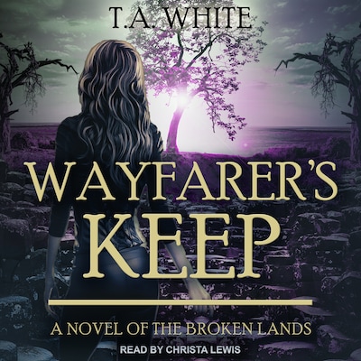 Wayfarer’s Keep – omslag til lydbogen af T. A. White