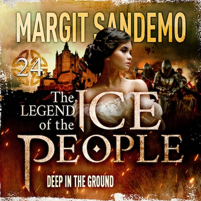 The Ice People 24 - Deep in the Ground