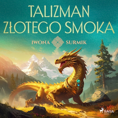 Talizman złotego smoka – okładka audiobooka, autor Iwona Surmik