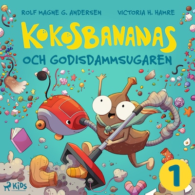 Kokosbananas och godisdammsugaren – omslag till ljudboken av Rolf Magne G. Andersen