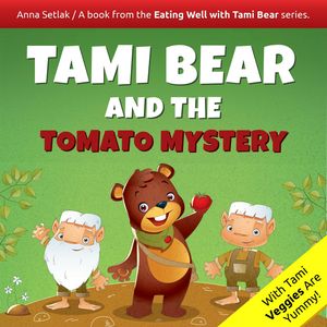 Tami Bear and the Tomato Mystery – okładka audiobooka, autor Anna Setlak