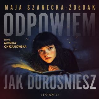 Odpowiem, jak dorośniesz