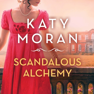 Scandalous Alchemy – omslag til lydbogen af Katy Moran