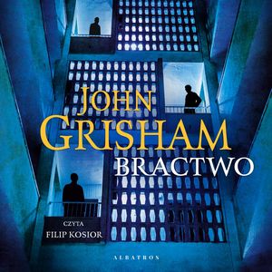 Bractwo – okładka audiobooka, autor John Grisham