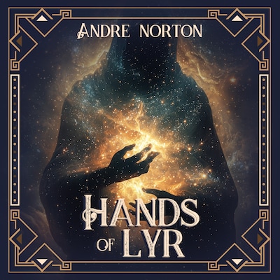 The Hands of Lyr – omslag til lydbogen af Andre Norton