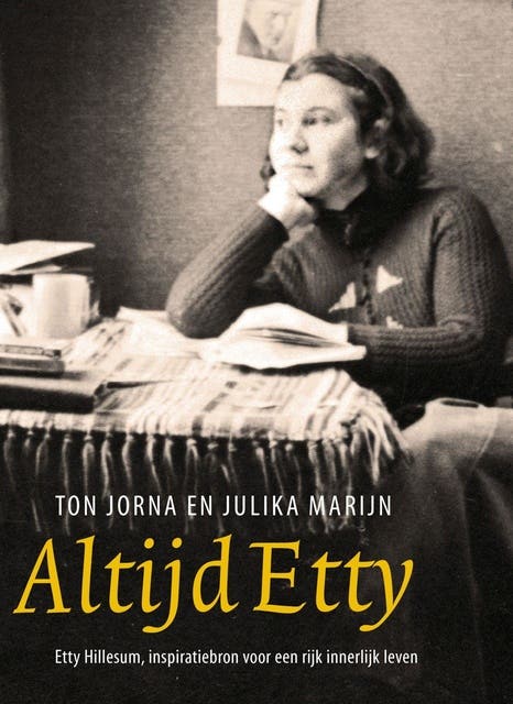 Altijd Etty: Etty Hillesum, inspiratiebron voor een rijk innerlijk leven – omslag van het luisterboek van Julika Marijn,Ton Jorna