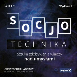 Socjotechnika. Sztuka zdobywania władzy nad umysłami. Wydanie II – okładka audiobooka, autor Christopher Hadnagy