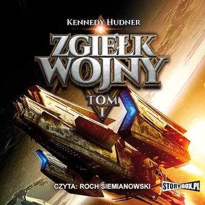 Zgiełk wojny. Tom I – okładka audiobooka, autor Kennedy Hudner