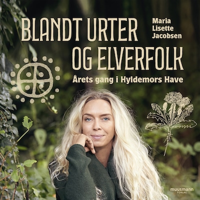 Blandt urter og elverfolk. Årets gang i Hyldemors have – omslag til lydbogen af Maria Lisette Jacobsen