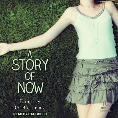 A Story of Now – omslag til lydbogen af Emily O’Beirne