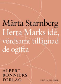 Herta Marks idé, vördsamt tillägnad de ogifta – omslag till ljudboken av Märta Starnberg
