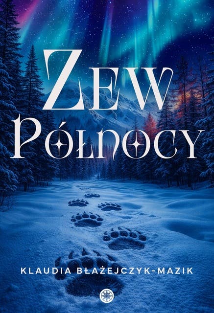 Zew północy – okładka audiobooka, autor Klaudia Błażejczyk Mazik