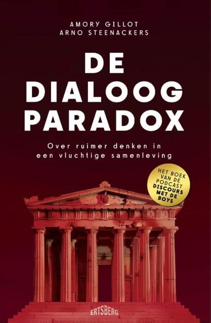 De dialoog-paradox: Over ruimer denken in een vluchtige samenleving – omslag van het luisterboek van Amory Gillot,Arno Steenackers