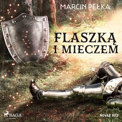Flaszką i mieczem – okładka audiobooka, autor Marcin Pełka