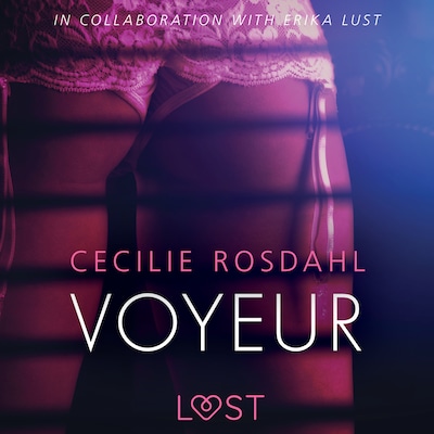 Voyeur - Sexy erotica – omslag til lydbogen af Cecilie Rosdahl