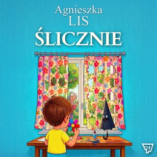 Ślicznie - część 11 – okładka audiobooka, autor Agnieszka Lis