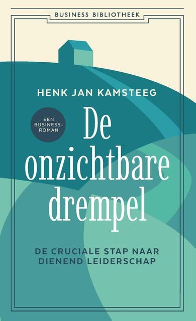 De onzichtbare drempel: De cruciale stap naar dienend leiderschap – omslag van het luisterboek van Henk Jan Kamsteeg