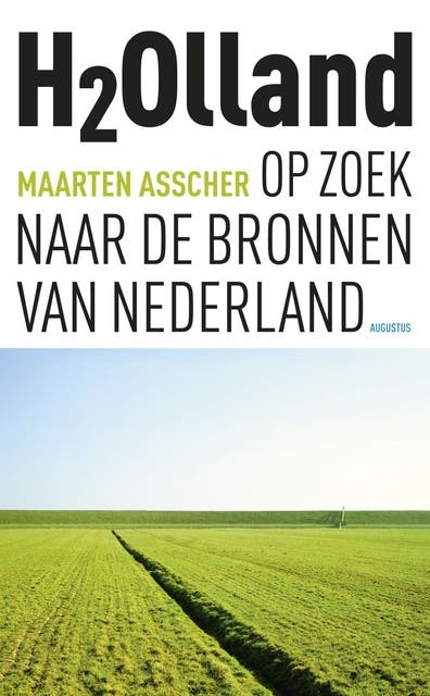 H2Olland: op zoek naar de bronnen van Nederland