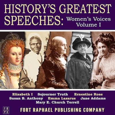 History's Greatest Speeches – omslag van het luisterboek van Sojourner Truth, Elizabeth I, Susan B. Anthony
