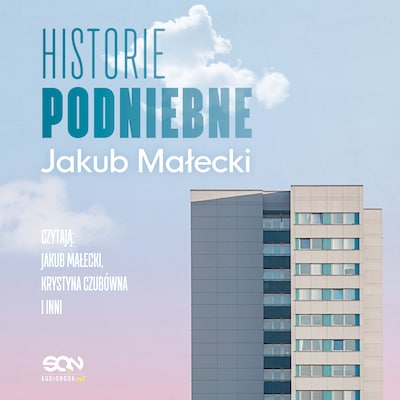 Historie podniebne – okładka audiobooka, autor Jakub Małecki