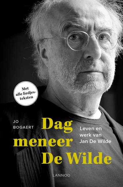 Dag meneer De Wilde: leven en werk van Jan De Wilde. met alle liedjesteksten – omslag van het luisterboek van Jo Bogaert