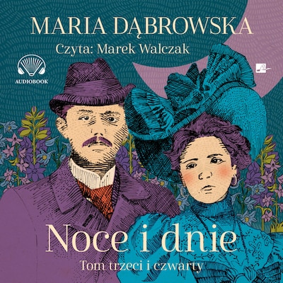Noce i dnie. Tom III i IV – okładka audiobooka, autor Maria Dąbrowska