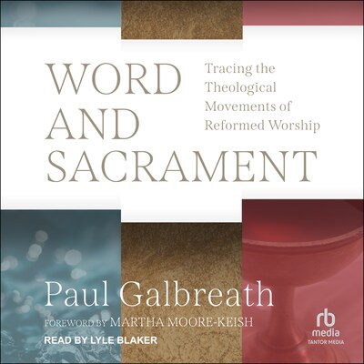 Word and Sacrament – omslag til lydbogen af Paul Galbreath