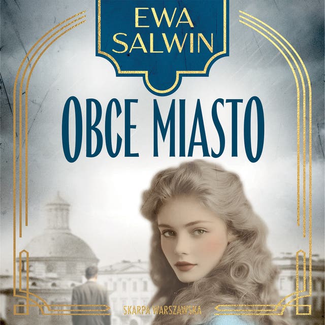 Obce miasto – okładka audiobooka, autor Ewa Salwin