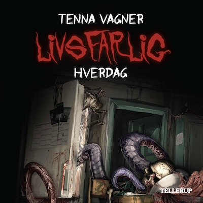 Livsfarlig #1: Livsfarlig hverdag – omslag til lydbogen af Tenna Vagner