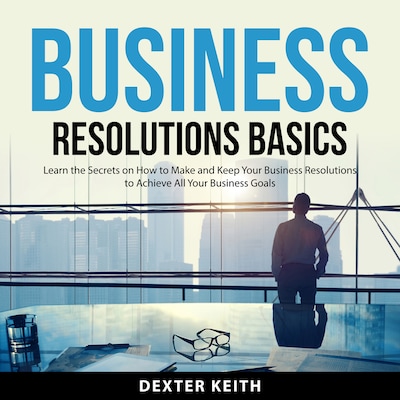 Business Resolutions Basics