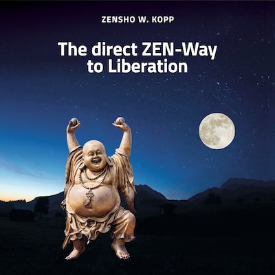 The direct ZEN-Way to Liberation – omslag til lydbogen af Zensho W. Kopp