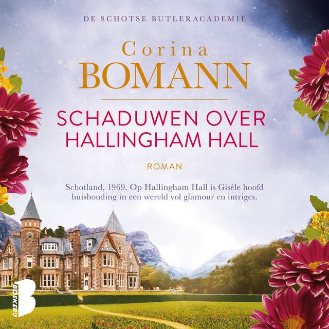 Schaduwen over Hallingham Hall: Schotland, 1969. Op Hallingham Hall is Gisèle hoofd huishouding in een wereld vol glamour en intriges.