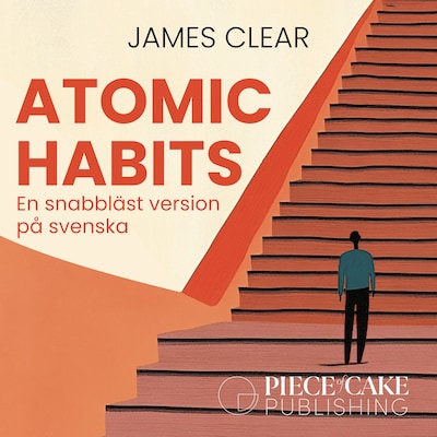 Atomic Habits : En snabbläst version på svenska